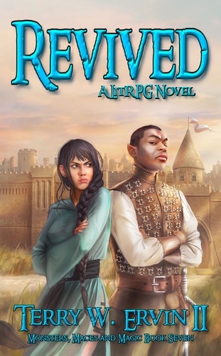  Terry W. Ervin II - Revived- A LitRPG Adventure - Monsters, Maces and Magic, #7.