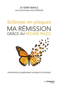 Sclérose en plaques, Ma rémission grâce au régime paléo
