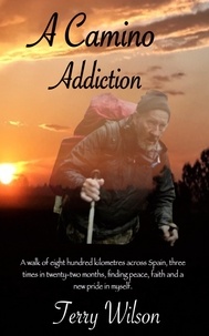  Terry Wilson - A Camino Addiction.
