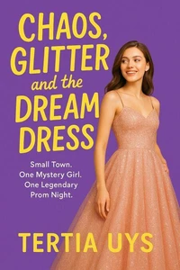 Chaos, Glitter and the Dream Dress