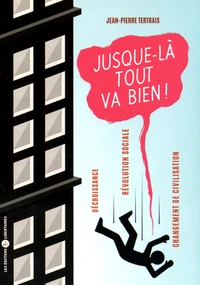 Jusque-là tout va bien !