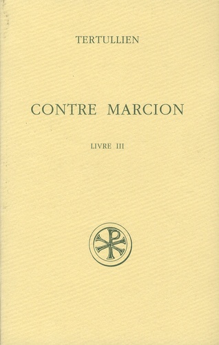  Tertullien - Contre Marcion - Tome 3.