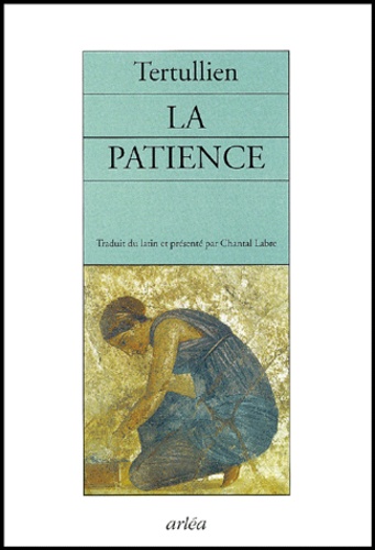  Tertullien - La patience.