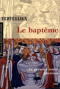  Tertullien - Le baptême - Le premier traité chrétien.