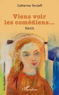 Viens voir les comédiens…
