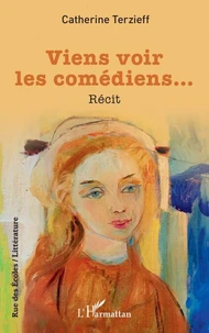 Viens voir les comédiens…