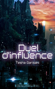 Tesha Garisaki - Duel d'influence.