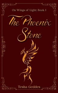 Tesha Geddes - The Phoenix Stone - On Wings of Light, #1.