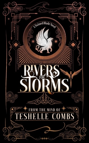  Teshelle Combs - Rivers For Storms - Twisted Blade, #1.