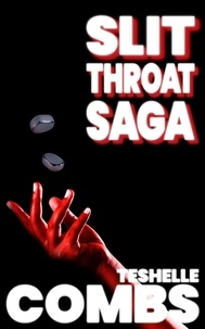  Teshelle Combs - Slit Throat Saga - Slit Throat Saga, #1.