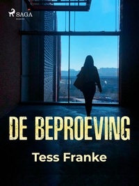 Tess Franke - De beproeving.