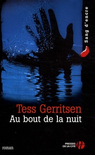 Tess Gerritsen - Au bout de la nuit.