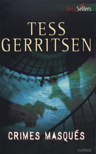 Tess Gerritsen - Crimes masqués.