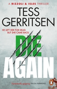 Tess Gerritsen - Die Again - (Rizzoli &amp; Isles 11).