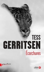 Tess Gerritsen - Ecorchures.