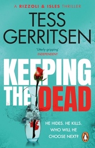 Tess Gerritsen - Keeping the Dead - (Rizzoli &amp; Isles series 7).