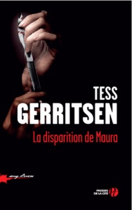 Tess Gerritsen - La disparition de Maura.
