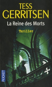 Tess Gerritsen - La reine des morts.