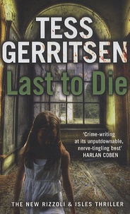 Tess Gerritsen - Last to Die.