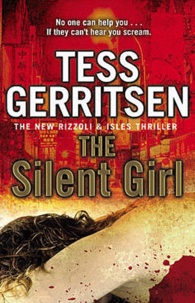 Tess Gerritsen - The Silent Girl.
