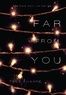 Tess Sharpe - Far From You.