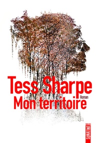Téléchargez des livres gratuits pour le coin Mon territoire 9782355847653 en francais PDF par Tess Sharpe