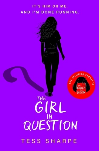 The Girl in Question. The thrilling sequel to The Girls I've Been