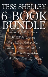 6-Book Bundle: When I fall in Love, It Will be Forever, I'// Never Fall In Love. When I Give My Heart, It Wil be Completely, I'll Never Give My Heart