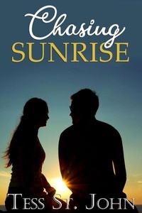 Télécharger des ebooks au format txt gratuitement Chasing Sunrise - Chasing Series, #3 en francais PDF