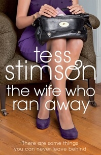 Tess Stimson - The Wife Who Ran Away.