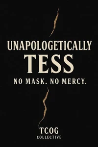 Unapologetically Tess