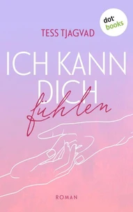 Ich kann dich fühlen