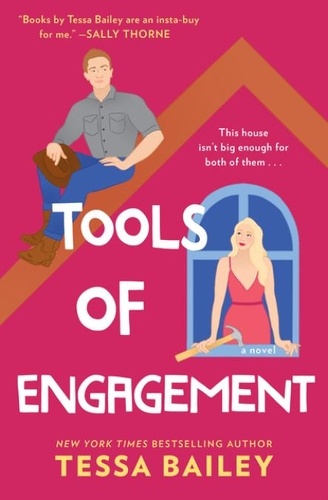 Tessa Bailey - Tools of Engagement - A Novel.