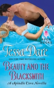 Tessa Dare - Beauty and the Blacksmith - A Spindle Cove Novella.