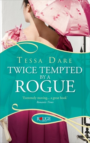 Tessa Dare - Twice Tempted by a Rogue: A Rouge Regency Romance.