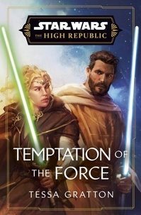 Tessa Gratton - Star Wars: Temptation of the Force.