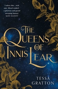 Tessa Gratton - The Queens of Innis Lear.