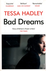 Tessa Hadley - Bad Dreams and Other Stories.