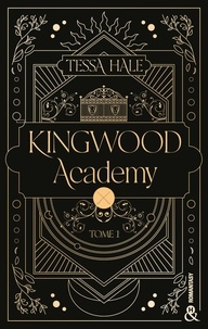 Tessa Hale - Kingwood Academy - Tome 1.