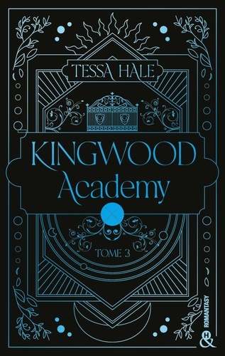 Kingwood Academy - Tome 3. Une romantasy envoûtante qui mêle dark academia et reverse harem