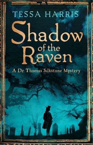 Shadow of the Raven. a gripping mystery that combines the intrigue of CSI with 18th-century history