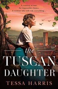 Tessa Harris - The Tuscan Daughter.