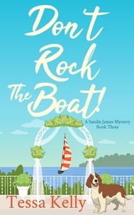  Tessa Kelly - Don't Rock The Boat! - A Sandie James Mystery, #3.