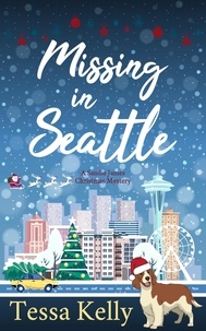  Tessa Kelly - Missing in Seattle: A Christmas Story - A Sandie James Mystery, #0.