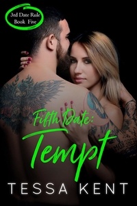  Tessa Kent - Third Date Rule: Tempt - Third Date Rule, #5.