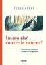 Tessa Kerre - Immunisé contre le cancer - Histoires sur la science, les gens et l’imagination.