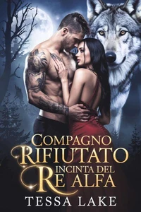 Compagno rifiutato e incinta del Re Alfa