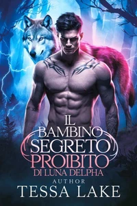 Il bambino segreto proibito di Luna dell'Alpha