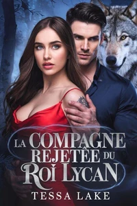La compagne rejetée du roi lycan