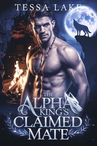 The Alpha King’s Claimed Mate